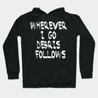 Me & Debris Hoodie